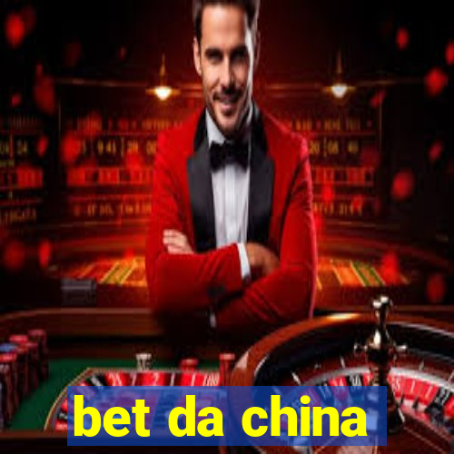 bet da china